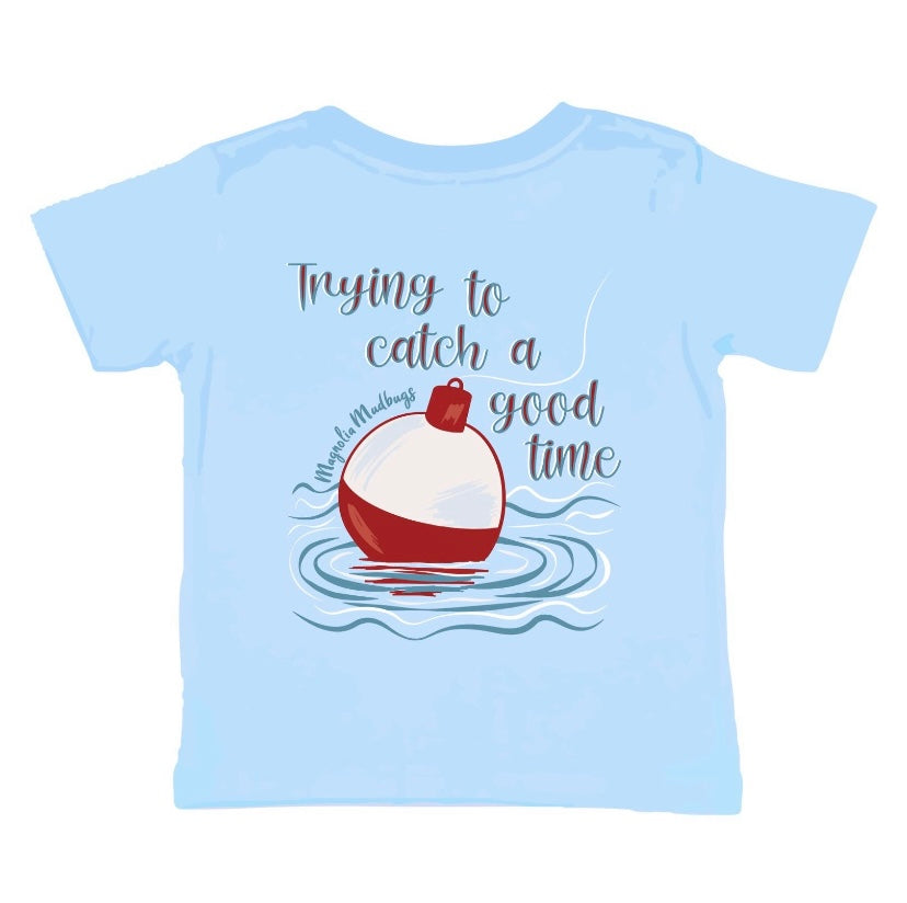 Trying to Catch A Good Time Tee