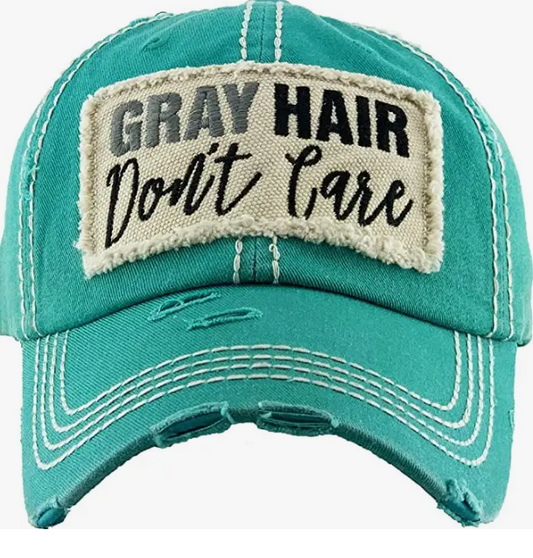 Gray Hair Don't Care Hat